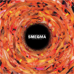 Smegma | Live at the X-Ray Cafe -- Album Cover